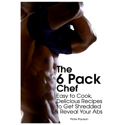 预订 The 6 Pack Chef: Easy to Cook, Delicious Recipes to Get Shredded and Reveal Your Abs: 9781495298387