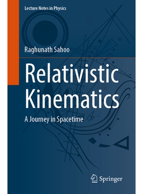 预订 Relativistic Kinematics: A Journey in Spacetime 相对论运动学：时空之旅: 9783032095091