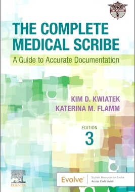 【预订】The Complete Medical Scribe: A Guide to Accurate Documentation 9780323812658