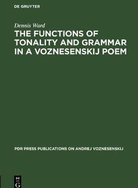 [预订]The Functions of Tonality and Grammar in a Voznesenskij Poem 9783112327494