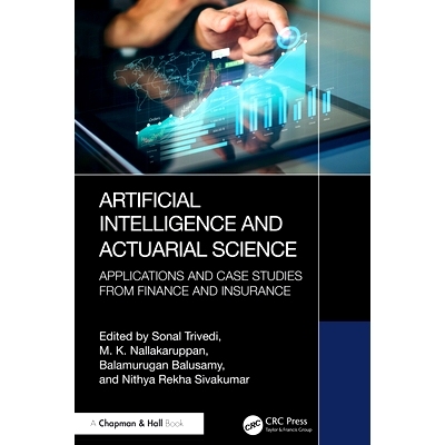 预订 Artificial Intelligence and Actuarial Science: Applications and Case Studies from Finance and Insurance 人工智能与