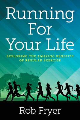 [预订]Running For Your Life: Exploring the Amazing Benefits of Regular Exercise 9798822902756