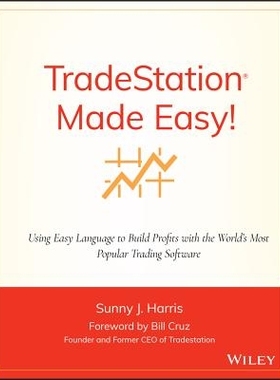 预订 Tradestation Made Easy!: Using Easylanguage to Build Profits with the World’s Most Popular Trading Software TradeS