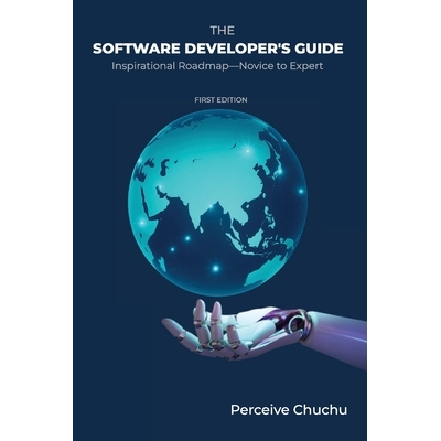 预订 The Software Developer’s Guide: Inspirational Roadmap-Novice to Expert 9781037067501