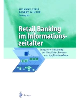 预订 Retail Banking im Informationszeitalter: Integrierte Gestaltung der Geschäfts-, Prozess- und Applikationsebene: 97