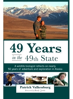 预订 49 Years in the 49th State: A wildlife biologist reflects on nearly 50 years of adventure and exploration in Alaska