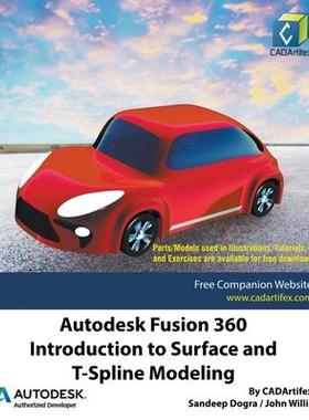 [预订]Autodesk Fusion 360: Introduction to Surface and T-Spline Modeling 9798201414504