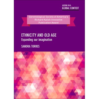 预订 Ethnicity and Old Age: Expanding our Imagination 种族与老年：扩大我们的想象力: 9781447328117
