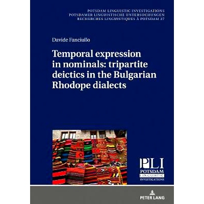 预订 Temporal expression in nominals: tripartite deictics in the Bulgarian Rhodope dialects 名词的时间表达：保加利亚罗多