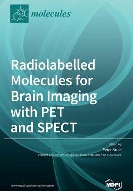 [预订]Radiolabelled Molecules for Brain Imaging with PET and SPECT 9783039367207