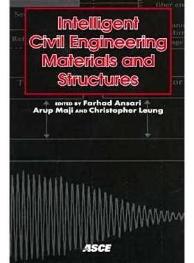 预订 Intelligent Civil Engineering Materials and Structures: A Collection of State-of-the-art Papers in the Application