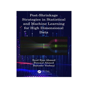 [预订]Post-Shrinkage Strategies in Statistical and Machine Learning for High Dimensional Data 9780367763442