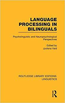 【预售】Language Processing in Bilinguals (RLE Linguistics C: Applied Linguistics)