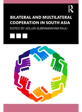 预订 Bilateral and Multilateral Cooperation in South Asia 南亚双边与多边合作: 9780367702557