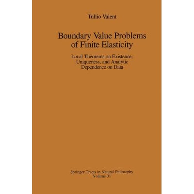 预订 Boundary Value Problems of Finite Elasticity Local Theorems on Existence, Uniqueness, and Analytic Dependence on Da