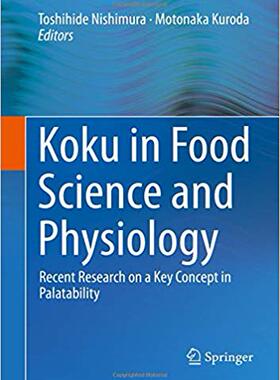 【预售】Koku in Food Science and Physiology: Recent Research on a Key Concept in Palatability