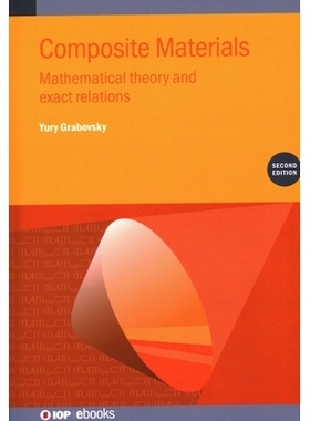 预订 Composite Materials (Second Edition): Mathematical theory and exact relations: 9780750362474