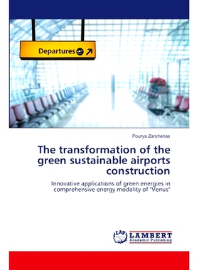 预订 The transformation of the green sustainable airports construction 转型绿色可持续机场建设: 9786207466085