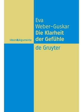 预订 Die Klarheit der Gefühle: Was es heißt, Emotionen zu verstehen: 9783110204636