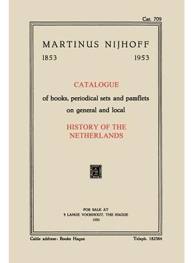 预订 Catalogue of books, periodical sets and pamflets on general and local History of the Netherlands: 9789401700535