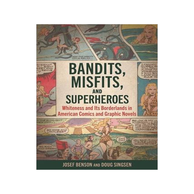 [预订]Bandits, Misfits, and Superheroes 9781496838339