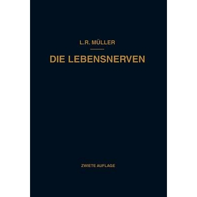 预订 Die Lebensnerven: Ihr Aufbau · Ihre Leistungen · Ihre Erkrankungen: 9783662372319