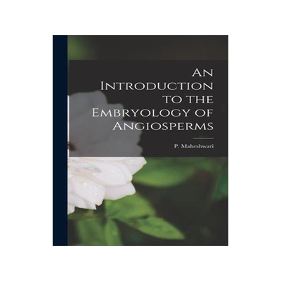 [预订]An Introduction to the Embryology of Angiosperms 9781015944909