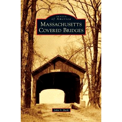 预订 Massachusetts Covered Bridges: 9781531648107