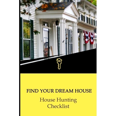 预订 Find Your Dream House - House Hunting Checklist: Buyers Keep Track Of All The Properties While Looking For A New Ho