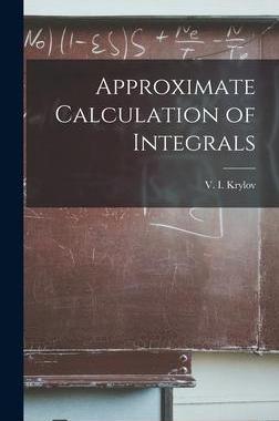 [预订]Approximate Calculation of Integrals 9781013712944