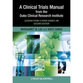 预订 A Clinical Trials Manual from the Duke Clinical Research Institute - Lessons from a Horse Named Jim 2E 杜克临床研究