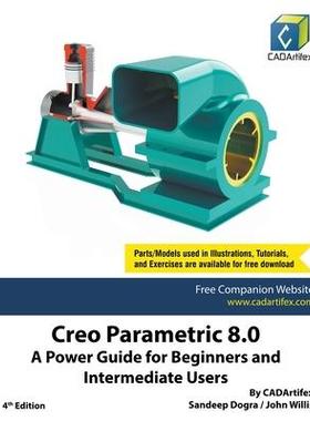 [预订]Creo Parametric 8.0: A Power Guide for Beginners and Intermediate Users 9798201088897