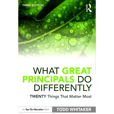 预订 What Great Principals Do Differently: Twenty Things That Matter Most 伟大的校长做什么不同的事：*重要的事情: 9780367
