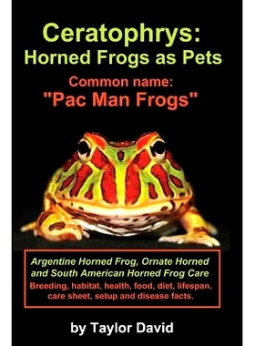 预订 Cera*hrys: Horned Frogs as Pets: Common Name: Pac Man Frogs: 9781927870433