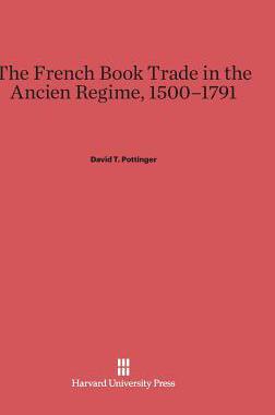 [预订]The French Book Trade in the Ancien Regime, 1500–1791 9780674432550