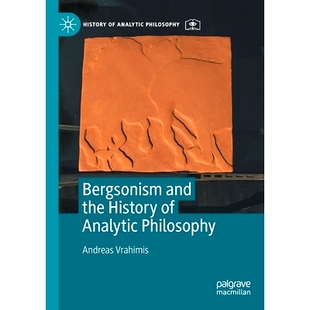 预订 Bergsonism and the History of Analytic Philosophy 柏格森主义与分析哲学史: 9783030807573