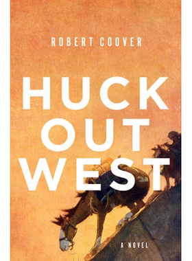 预订 Huck Out West: A Novel 哈克西部：一部小说: 9780393608441