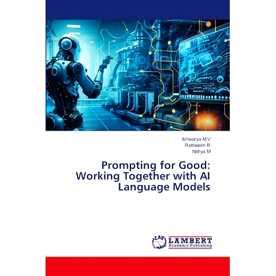 预订 Prompting for Good: Working Together with AI Language Models 良好的提示:与人工智能语言模型一起工作: 9786207470143