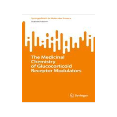 [预订]The Medicinal Chemistry of Glucocorticoid Receptor Modulators 9783031287312