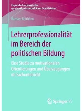 预订 Lehrerprofessionalität im Bereich der politischen Bildung: Eine Studie zu motivationalen Orientierungen und Überz