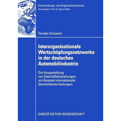 预订 Interorganisationale Wertschöpfungsnetzwerke in der deutschen Automobilindustrie: Die Ausgestaltung von Geschäfts