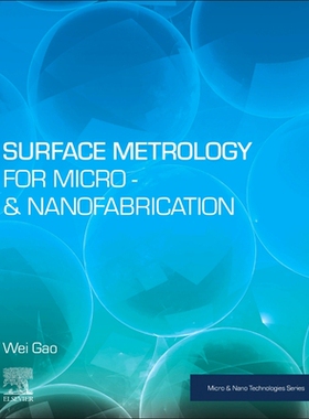 【预订】Surface Metrology for Micro- And Nanofabrication