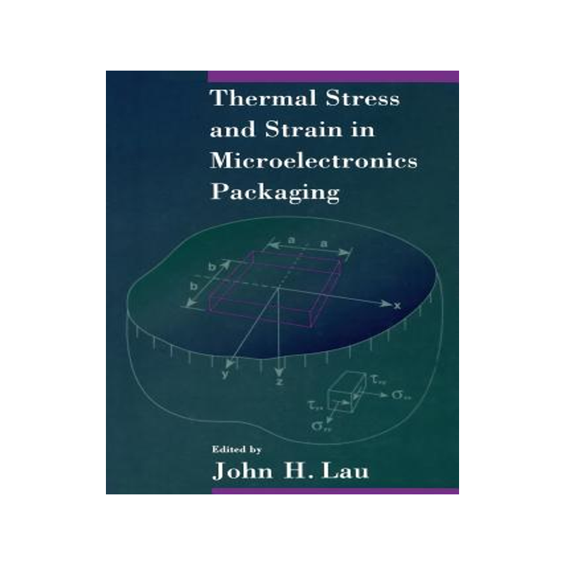 预订 Thermal Stress and Strain in Microelectronics Packaging
