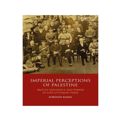 [预订]Imperial Perceptions of Palestine 9781788313537