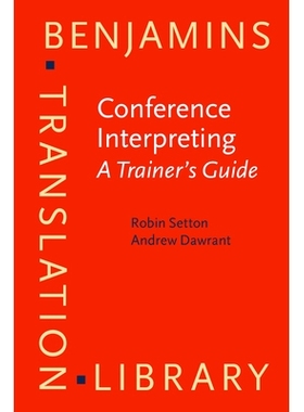 预订 Conference Interpreting – A Trainer’s Guide. 会议口译：训练指导: 9789027258649