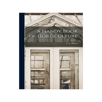 [预订]A Handy Book of Horticulture 9781015987289