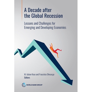 预订 A Decade After the Global Recession: Lessons and Challenges for Emerging and Developing Economies 全球经济衰退以来