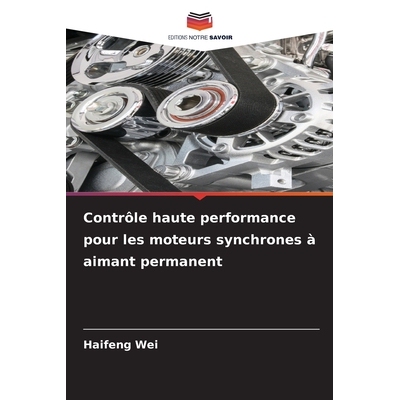预订 Contrôle haute performance pour les moteurs synchrones à aimant permanent: DE: 9786209066276