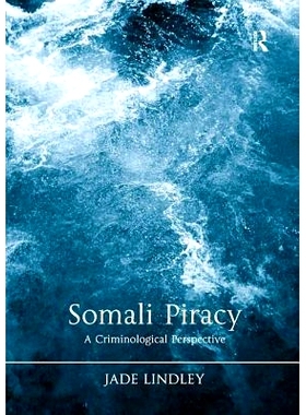 预订 Somali Piracy: A Criminological Perspective 索马里海盗活动：犯罪学视角: 9780815391968