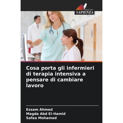 预订 Cosa porta gli infermieri di terapia intensiva a pensare di cambiare lavoro: 9786209496912